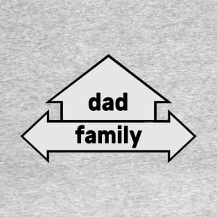 Arrows - Text Art - Dad and Family T-Shirt